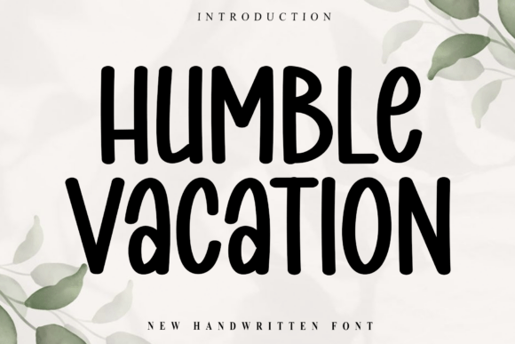 Humble Vacation: A Typeface for Crisp, Modern Storytelling