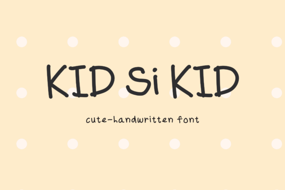 Kid Si Kid: Capturing Playful Whimsy in Handwritten Font Design